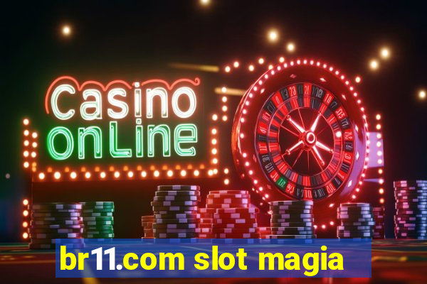 br11.com slot magia